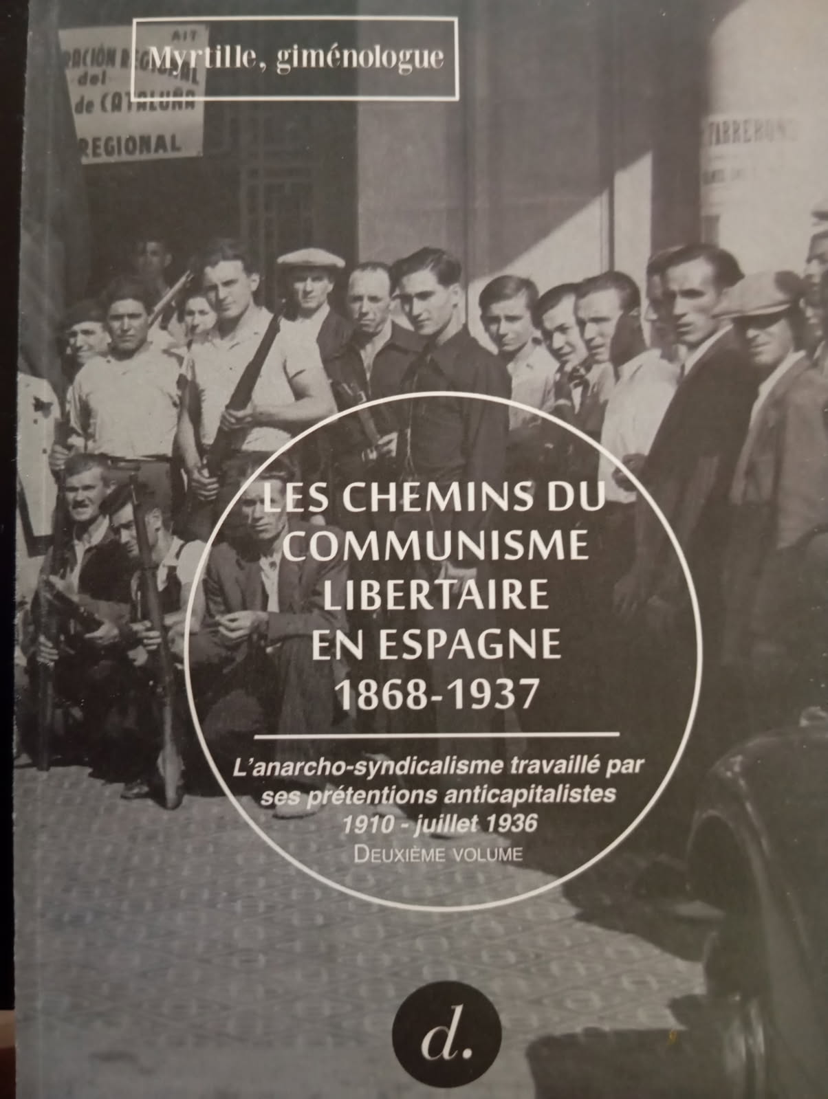 Les Chemins du Communisme Libertaire en Espagne 1868-1939